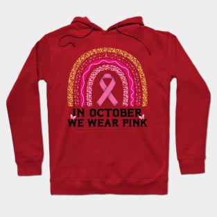 Rainbow Leopard Print Breast Cancer Shirt In October We Wear Pink Hoodie